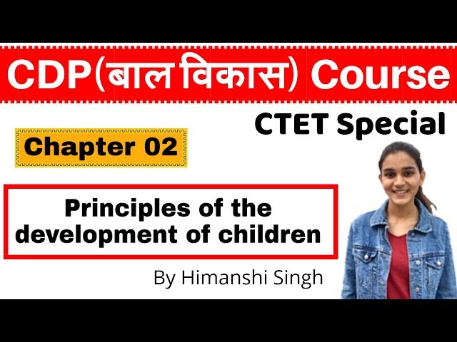 Principles of the Development of Children | CDP Chapter-02 | CTET SPECIAL | बाल विकास