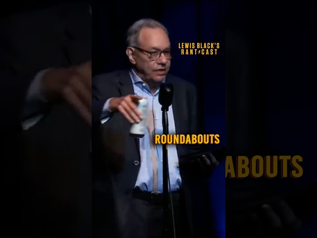 Roundabouts | Lewis Black's Rantcast shorts