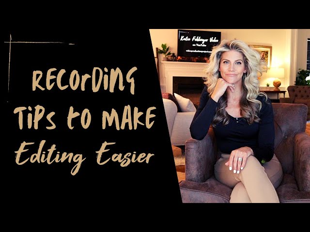 How to Record Video (to Make Editing Easier)