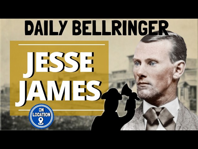 Who was Jesse James? | DAILY BELLRINGER