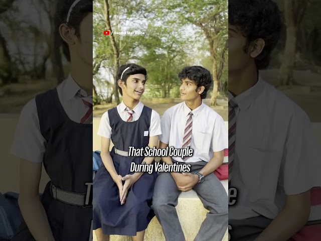 that school couple during valentines🤣 @BacchaMatBolna