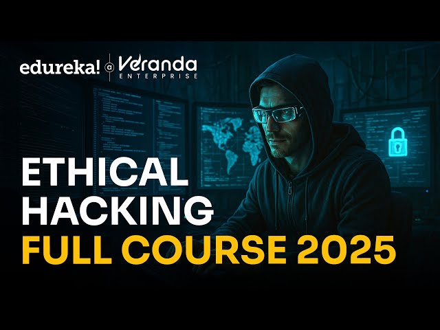 Ethical Hacking Full Course | Ethical Hacking Course For Beginners | Edureka