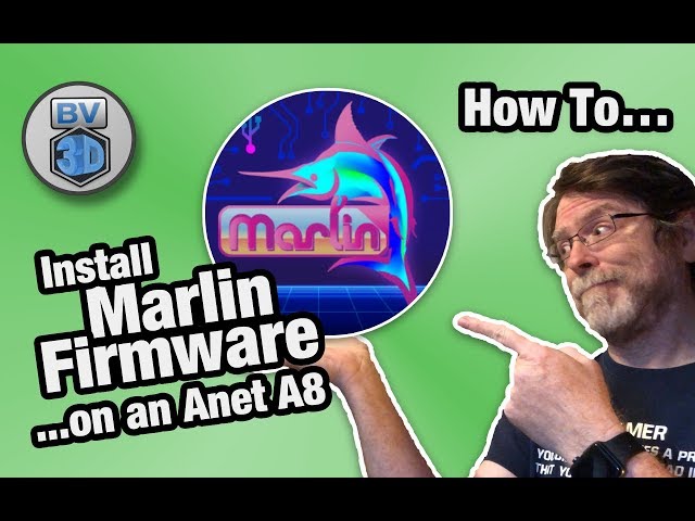How To Install Marlin Firmware on the Anet A8 3D Printer