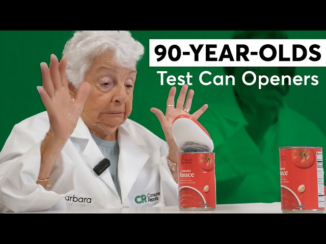 We Asked 90-Year-Olds to Test New Can Openers | Consumer Reports