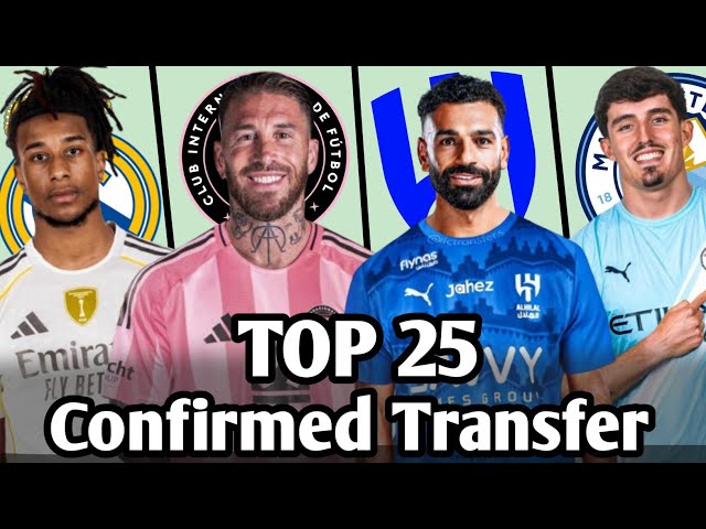 Top 25 Confirmed Winter Transfer News 2025,✅ | FT. Ramos to Inter Miami, Salah to Al Hilal..🤯🔥