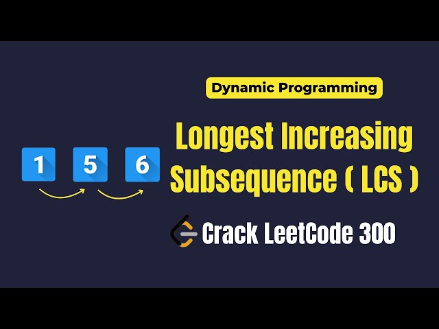 Longest Increasing Subsequence Explained | Dynamic Programming Made Simple | LeetCode 300
