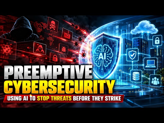 Preemptive Cybersecurity | How AI Stops Cyber Threats Before They Strike