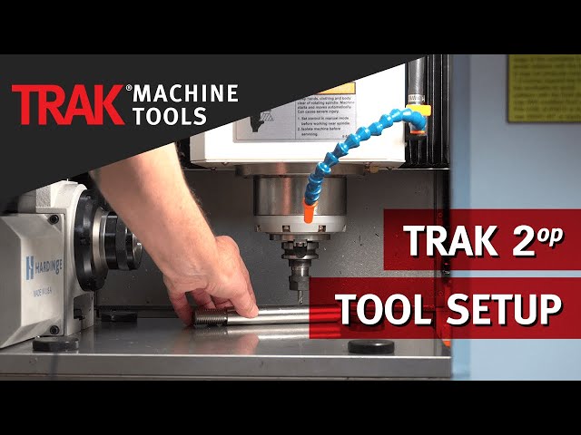 Tool Setup | TRAK 2op Portable Vertical Machining Center
