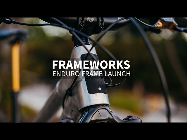 FRAMEWORKS | Enduro Frame Launch
