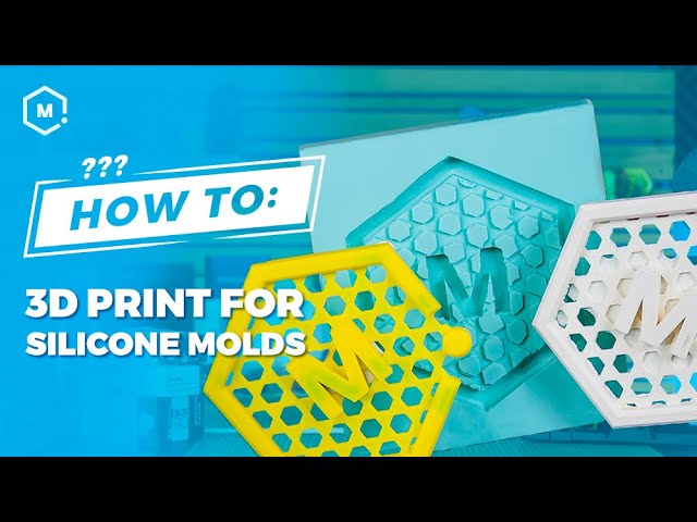 How To: Use 3D Printing To Make Silicone Molds