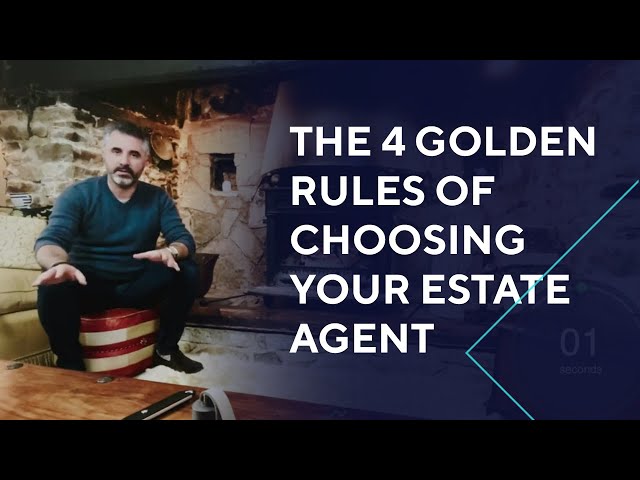 The 4 Golden Rules of Choosing Your Estate Agent