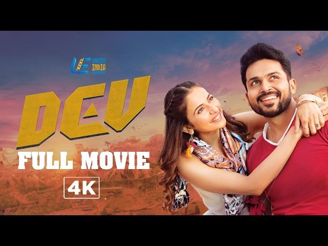 Dev 4K Full Movie - Tamil | Karthi | Rakul Preet Singh | Ramya Krishnan | Nikki Galrani