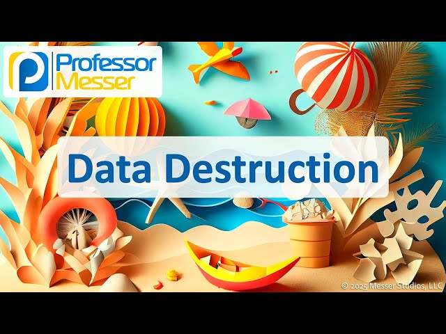 Data Destruction - CompTIA A+ 220-1202 - 2.9