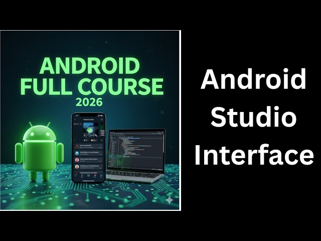 (7) Android Studio User Interface Explained | Complete Android Course for Beginners