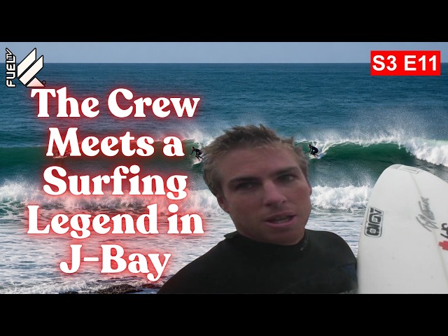 The Crew Meets a Surfing Legend in J-Bay | Drive Thru South Africa | Season 3 Episode 11