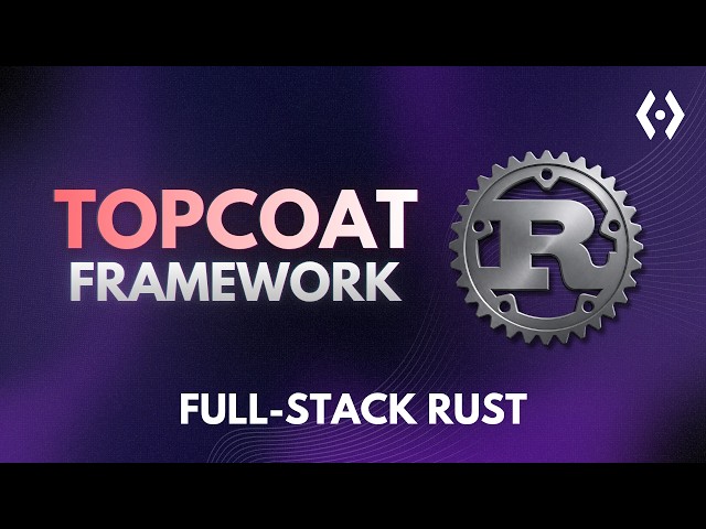 Topcoat Tutorial: Full-Stack Rust Web Apps for Beginners