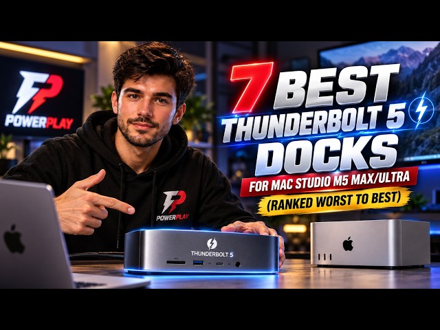 7 Best Thunderbolt 5 Docks for Mac Studio M5 Max/Ultra (Ranked Worst to Best)