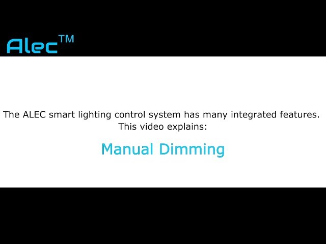 ALEC Manual Dimming