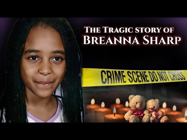 The Evidence They Overlooked: The Case of Breanna Sharp