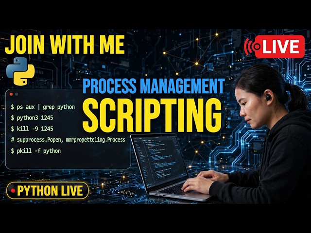 JOIN WITH ME | Python Process Management Scripting LIVE - ps, kill, subprocess