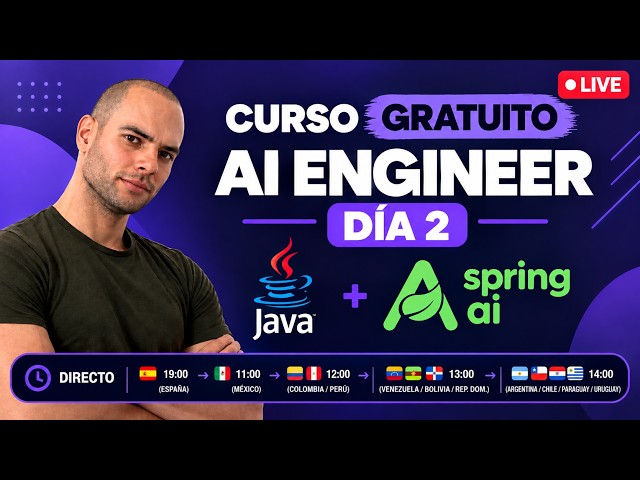 Curso GRATUITO AI ENGINEER con Spring AI - Día 2