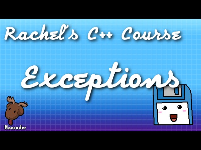 Rachel's C++ Course - Exceptions, Try / Catch / Throw
