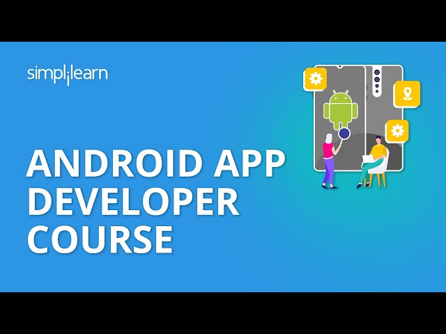 Android App Developer Course | Simplilearn