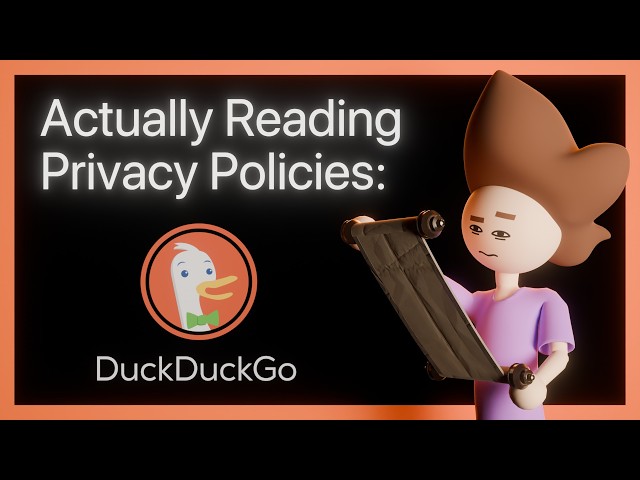 DuckDuckGo - Actually Reading the Privacy Policy