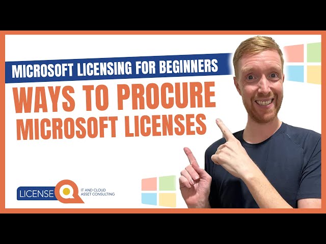 Ways To Procure Microsoft Licenses | Microsoft Licensing for Beginners