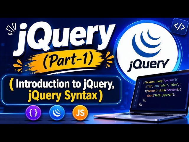 🎯 jQuery Part-1 | Introduction to jQuery & jQuery Syntax |Tutorial for Beginners @DigitalCSGuru-25