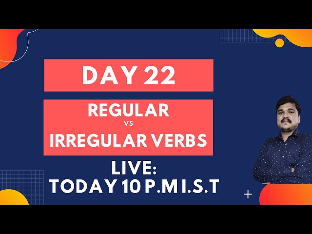 Day 22 : Regular vs Irregular Verb | Live Session