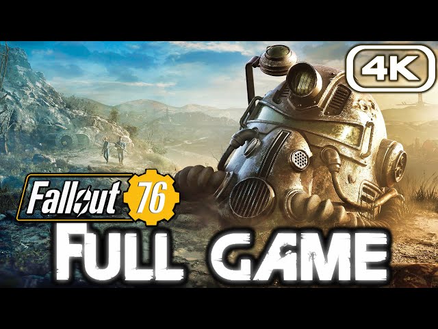 FALLOUT 76 Gameplay Walkthrough FULL GAME (4K 60FPS) No Commentary
