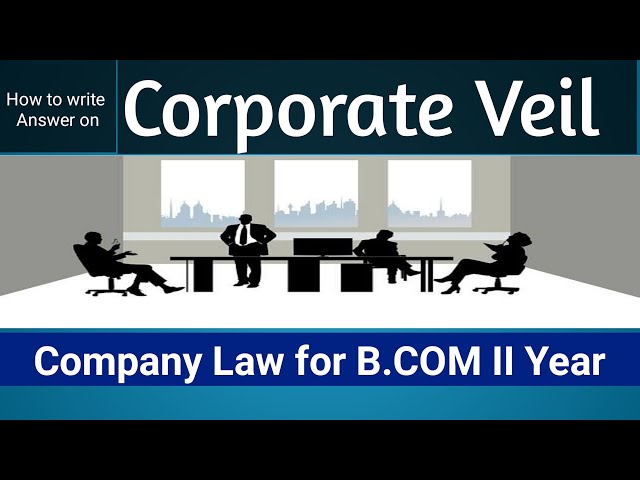 Corporate Veil | Company Law | For B.Com |