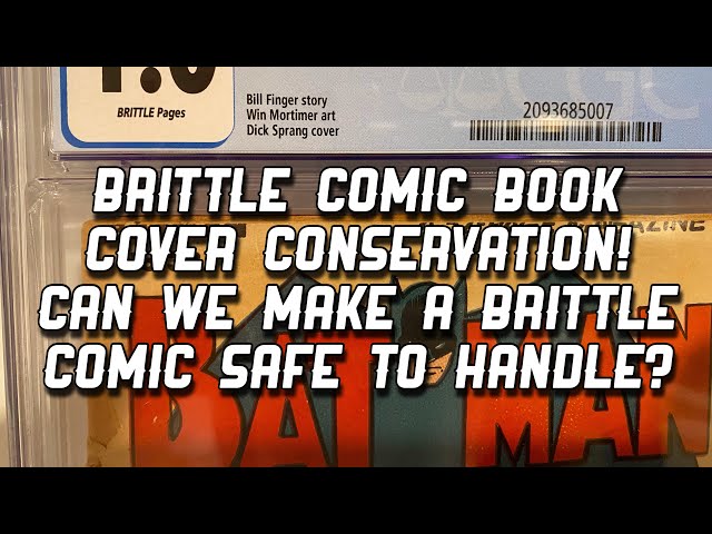 Brittle Comic Book Cover Conservation! Can We Make a Brittle Comic Safe to Handle? Let’s Find Out!