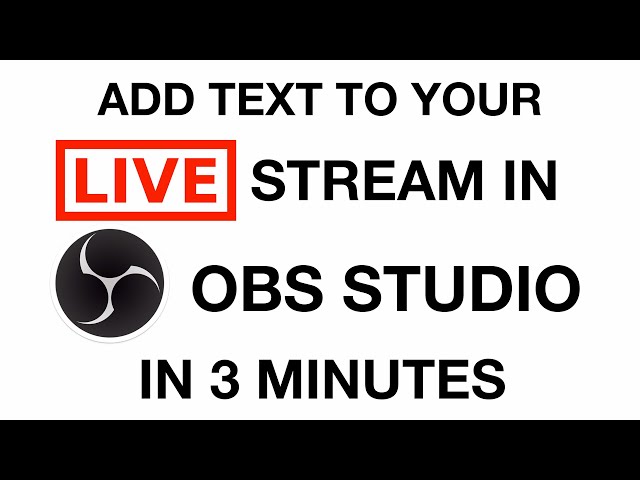 Add Text to Live Stream in OBS Studio in Just 3 Minutes