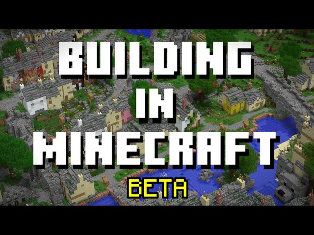 How I Build In Beta Minecraft!