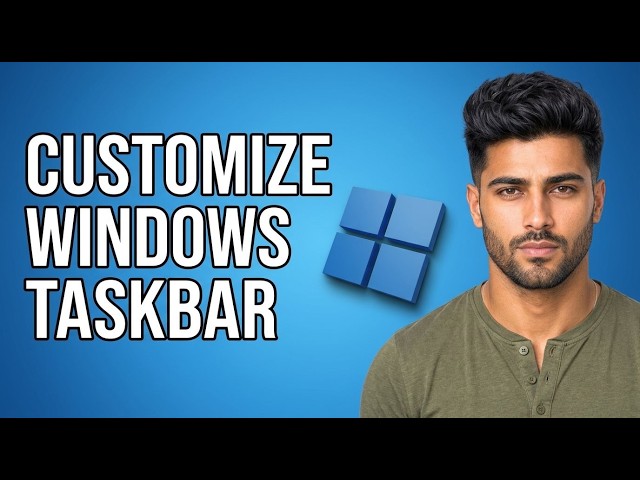 How to Customize The Taskbar in Windows 11 [2026 Fast Tutorial]