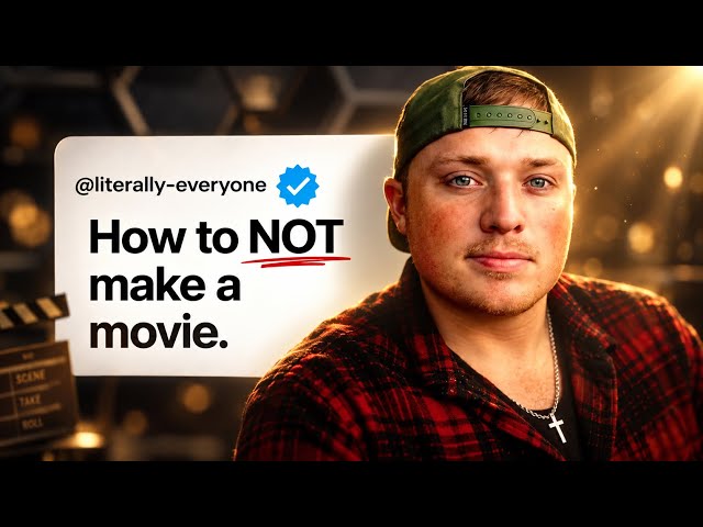 How to NOT Make a Movie (Top Indie Filmmaking Mistakes to Avoid)