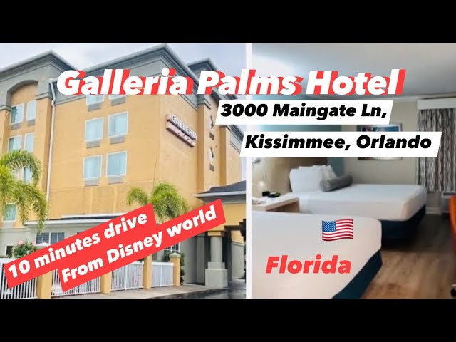 GALLERIA PALMS HOTEL , KISSIMMEE | Complete Tour | ORLANDO , FLORIDA , Disney World, AMERICA 🇺🇸