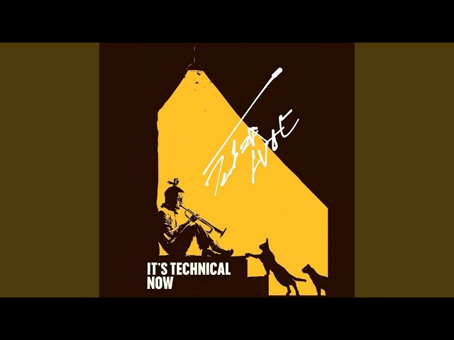 It's Technical Now