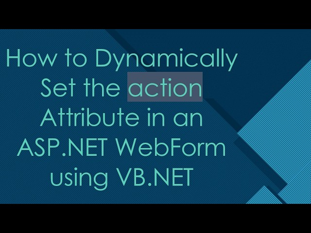 How to Dynamically Set the action Attribute in an ASP.NET WebForm using VB.NET