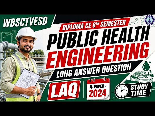 PUBLIC HEALTH ENGINEERING | WBSCTVESD Diploma PYQs 2024 | Long Answer Questions Solved!