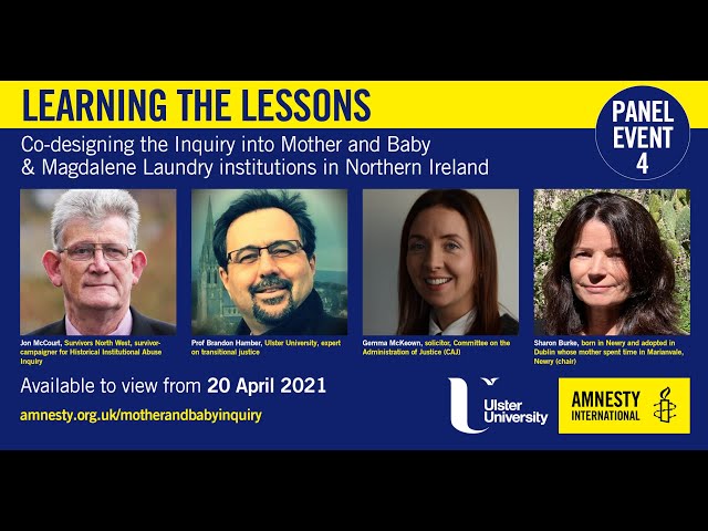 Inquiry into Mother and Baby Institutions in Northern Ireland - Panel Event 4