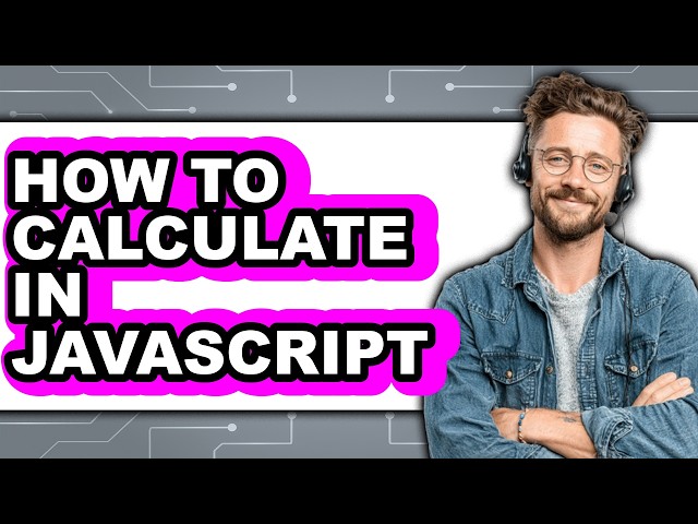 How to Calculate in Javascript - Easy Guide