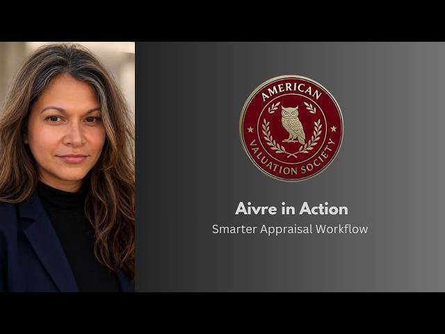 Aivre in Action: Smarter Appraisal Workflow & UAD 3.6 | AVS Webinar