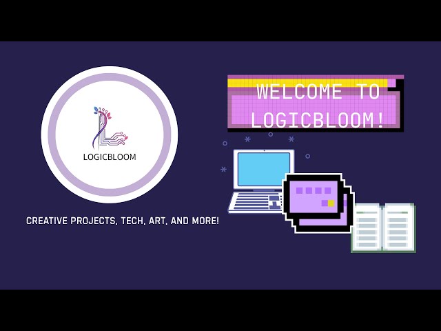 Introducing LogicBloom | A Creative Journey Begins ✨