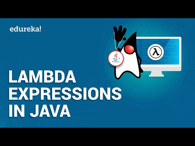 Lambda Expressions in Java | Java Lambda Tutorial | Java Certification Training | Edureka