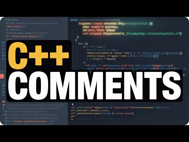 C++ Comments Explained | Single Line & Multi Line Comments | CS Explained