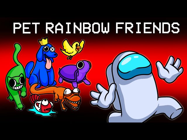 THE RAINBOW FRIENDS ARE PETS in Among Us...