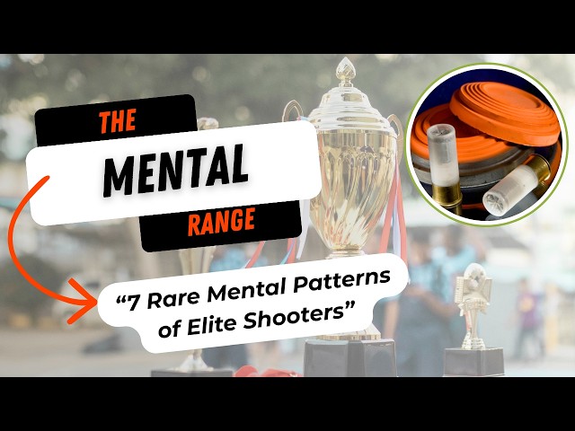 7 Rare Mental Patterns of Elite Shooters